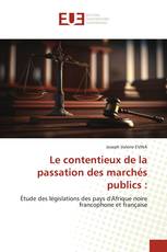 Le contentieux de la passation des marchés publics :