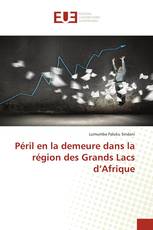 Péril en la demeure dans la région des Grands Lacs d’Afrique