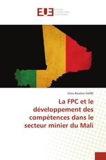 La FPC et le développement des compétences dans le secteur minier du Mali