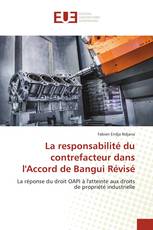 La responsabilité du contrefacteur dans l'Accord de Bangui Révisé