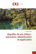 Aiguilles de pin d'Alep : extraction, identification et application