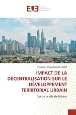 IMPACT DE LA DÉCENTRALISATION SUR LE DÉVELOPPEMENT TERRITORIAL URBAIN