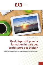 Quel dispositif pour la formation initiale des professeurs des écoles?