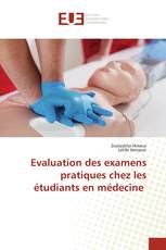 Evaluation des examens pratiques chez les étudiants en médecine