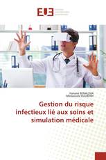 Gestion du risque infectieux lié aux soins et simulation médicale