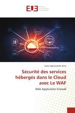 Sécurité des services hébergés dans le Cloud avec Le WAF