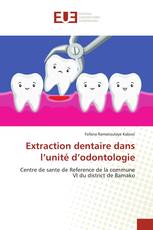 Extraction dentaire dans l’unité d’odontologie