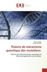 Théorie de mécanisme quantique des mutations