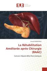 La Réhabilitation Améliorée après Chirurgie (RAAC)