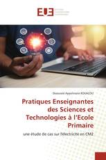 Pratiques Enseignantes des Sciences et Technologies à l’Ecole Primaire