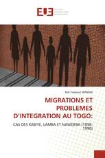 MIGRATIONS ET PROBLEMES D’INTEGRATION AU TOGO: