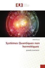 Systèmes Quantiques non hermétiques