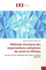 Méthode d'analyse des organisations complexes de santé en Afrique