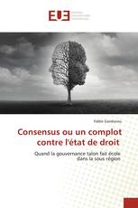 Consensus ou un complot contre l'état de droit