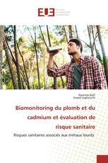 Biomonitoring du plomb et du cadmium et évaluation de risque sanitaire