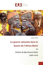 La guerre coloniale dans le bassin de l’Alima-Nkéni