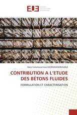 CONTRIBUTION A L’ETUDE DES BÉTONS FLUIDES