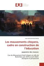 Les mouvements citoyens, cadre en construction de l’éducation