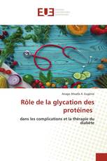 Rôle de la glycation des protéines