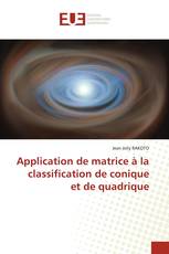 Application de matrice à la classification de conique et de quadrique