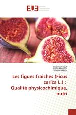 Les figues fraiches (Ficus carica L.) : Qualité physicochimique, nutri
