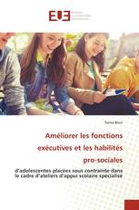 Améliorer les fonctions exécutives et les habilités pro-sociales