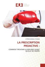 LA PRESCRIPTION PROACTIVE :