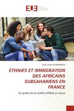 ETHNIES ET IMMIGRATION DES AFRICAINS SUBSAHARIENS EN FRANCE