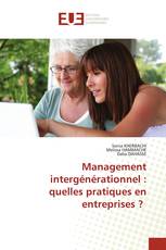 Management intergénérationnel : quelles pratiques en entreprises ?