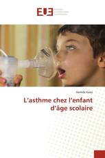 L’asthme chez l’enfant d’âge scolaire
