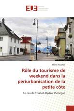 Rôle du tourisme de weekend dans la périurbanisation de la petite côte