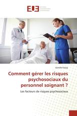 Comment gérer les risques psychosociaux du personnel soignant ?