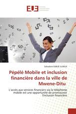 Pépélé Mobile et inclusion financière dans la ville de Mwene-Ditu