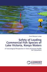 Safety of Leading Commercial Fish Species of Lake Victoria, Kenya Waters