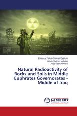 Natural Radioactivity of Rocks and Soils in Middle Euphrates Governorates - Middle of Iraq