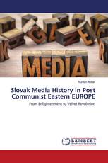 Slovak Media History in Post Communist Eastern EUROPE