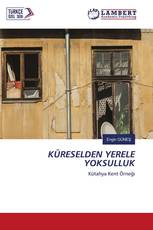 KÜRESELDEN YERELE YOKSULLUK