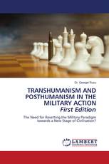 TRANSHUMANISM AND POSTHUMANISM IN THE MILITARY ACTION First Edition