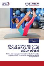 PİLATES YAPAN ORTA YAŞ KADINLARDA ALGILANAN SAĞLIK DÜZEYİ