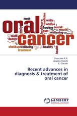 Recent advances in diagnosis & treatment of oral cancer