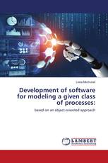 Development of software for modeling a given class of processes: