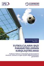 FUTBOLCULARIN BAZI PARAMETRELERİNİN KARŞILAŞTIRILMASI