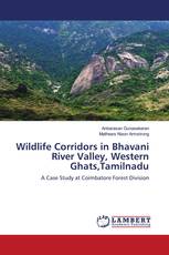 Wildlife Corridors in Bhavani River Valley, Western Ghats,Tamilnadu