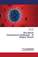 The Novel Coronavirus Outbreak – A Global Threat