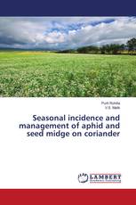 Seasonal incidence and management of aphid and seed midge on coriander