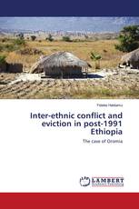 Inter-ethnic conflict and eviction in post-1991 Ethiopia