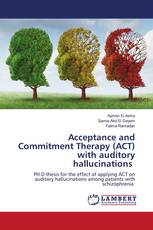 Acceptance and Commitment Therapy (ACT) with auditory hallucinations