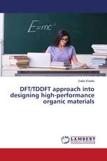 DFT/TDDFT approach into designing high-performance organic materials