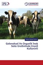 Geleneksel Ve Organi̇k İnek Sütü Üreti̇mi̇nde Enerji̇ Kullanimi