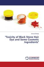 "Toxicity of Black Stone Hair Dye and Some Cosmetic Ingredients"